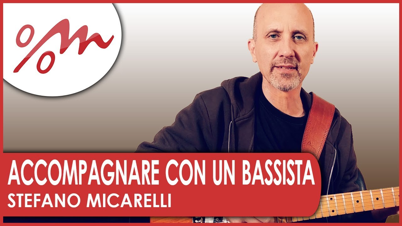 Accompagnare con un Bassista | Stefano Micarelli