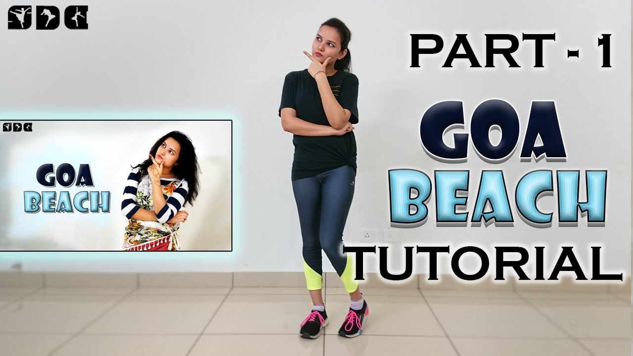 Step by step Dance Tutorial (Part-1) for GOA BEACH song | Shipra's Dance Class