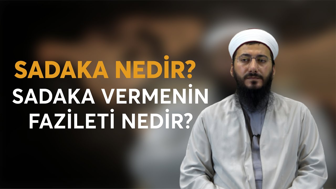Sadaka Nedir? Sadaka Vermenin Fazileti Nedir? | Fetva Rehberi