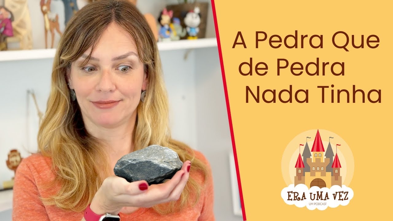 A PEDRA QUE DE PEDRA NADA TINHA - História infantil sobre encontrar seu potencial