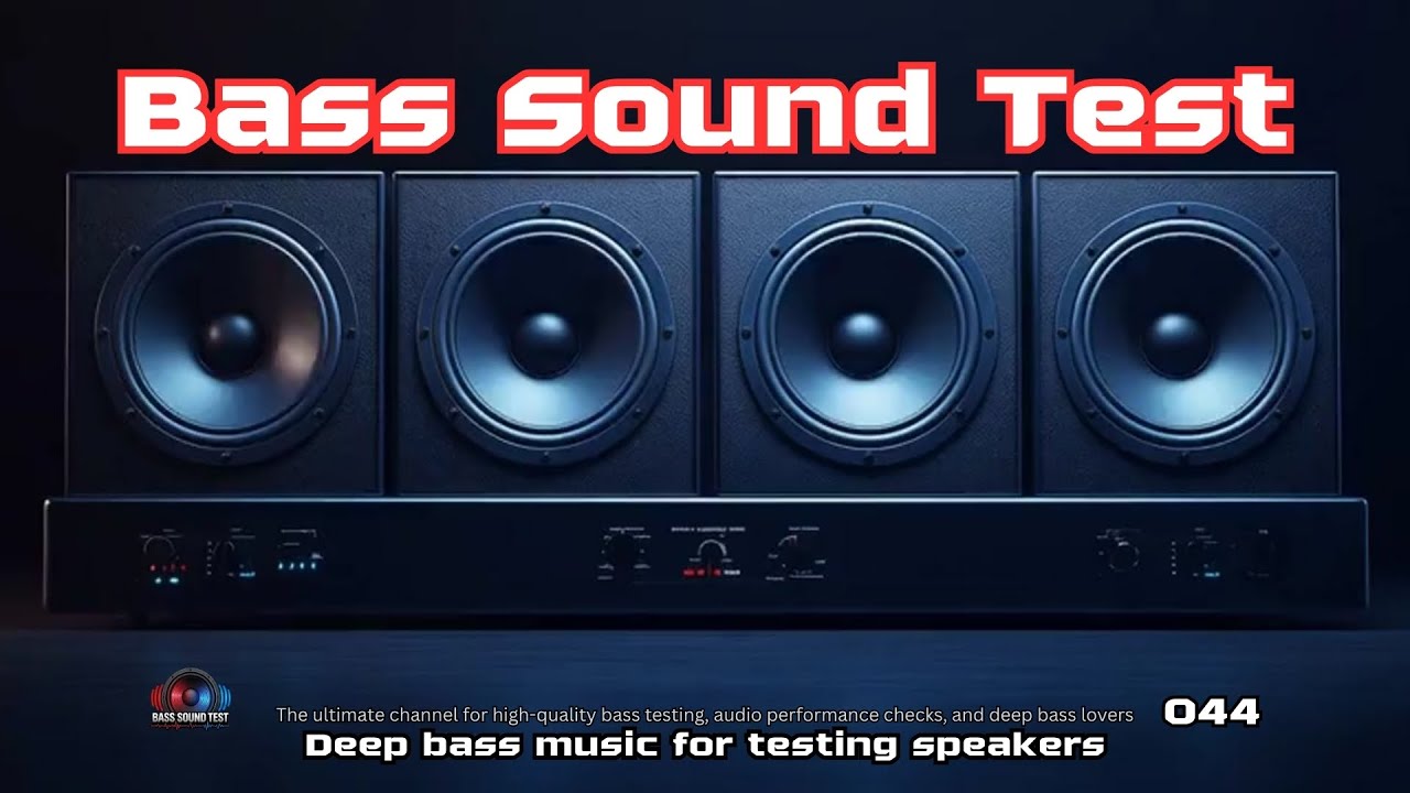 Bass Sound Test. 044