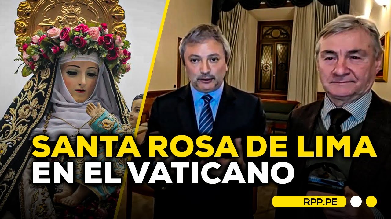 ✝️ Vaticano entroniza imagen de Santa Rosa de Lima y refuerza lazos con el Perú #ROTATIVARPP