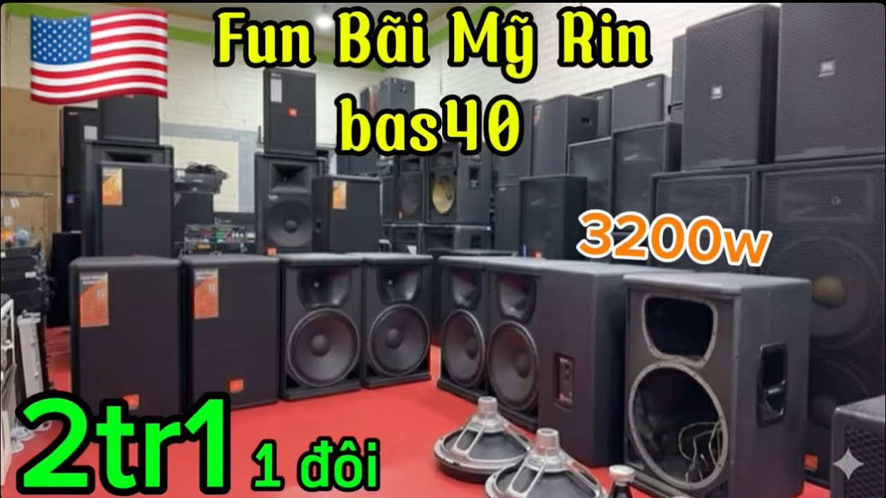 Tầm Này Cuối Năm Fun40-3200w Thì Cũng BÁN PHÁ GIÁ Hết- Từ 2Tr1/Cặp | LH: 0888,211,555