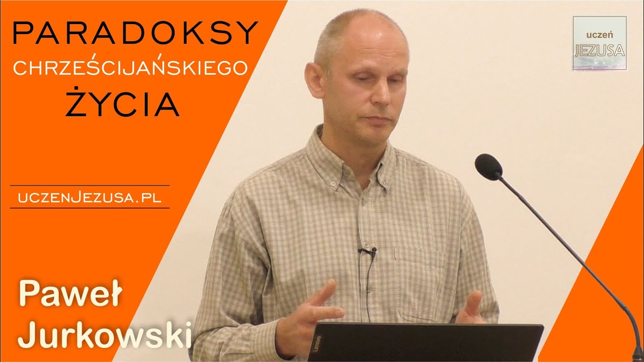 Paradoksy chrześcijańskiego życia - Paweł Jurkowski