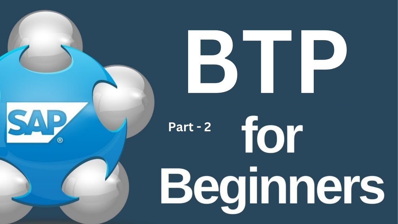 SAP BTP for Beginners - Part 2