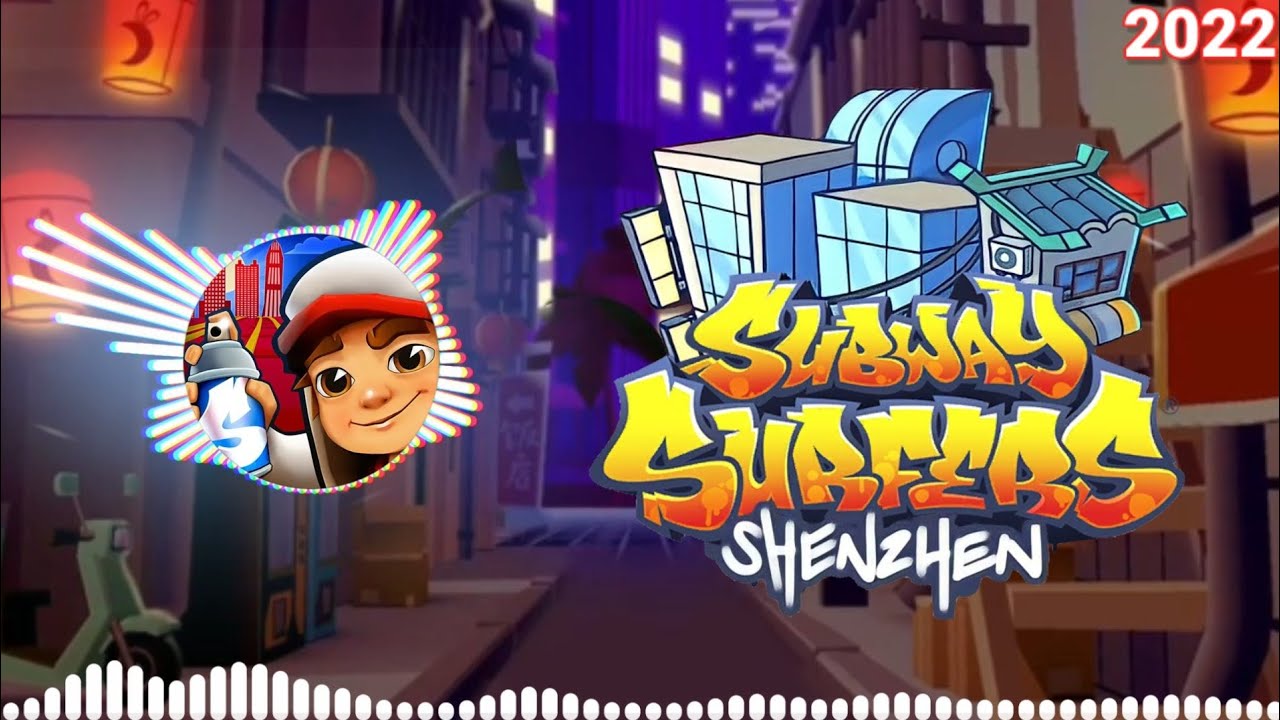 Subway Surfers Shenzhen 2022 Soundtrack Original [OFFICIAL]