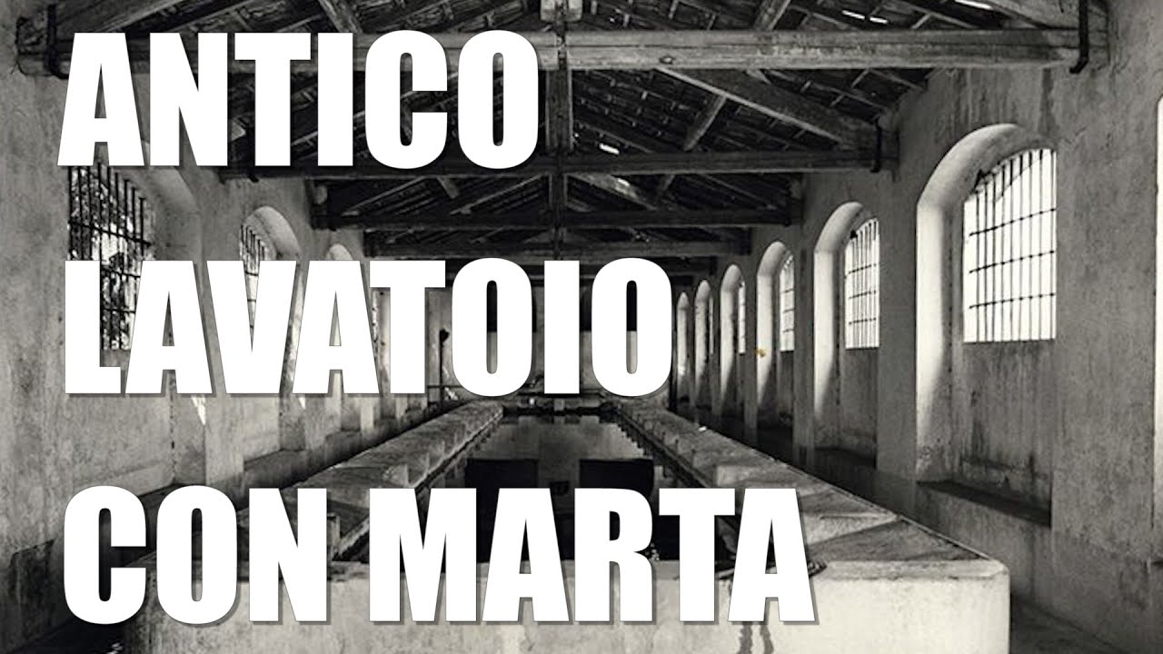 Antico Lavatoio - con Marta Giordani