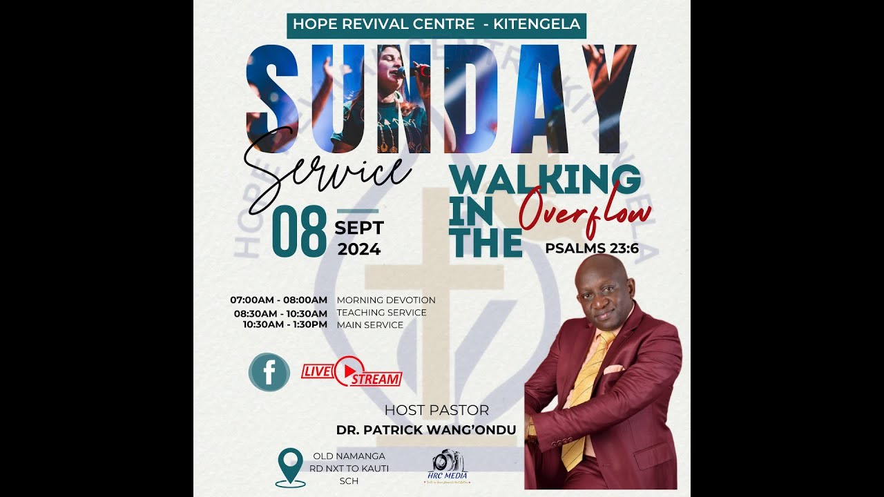 WALKING IN THE OVERFLOW - SUNDAY 9TH SEPTEMBER 2ND SERVICE AT HRC KITENGELA
