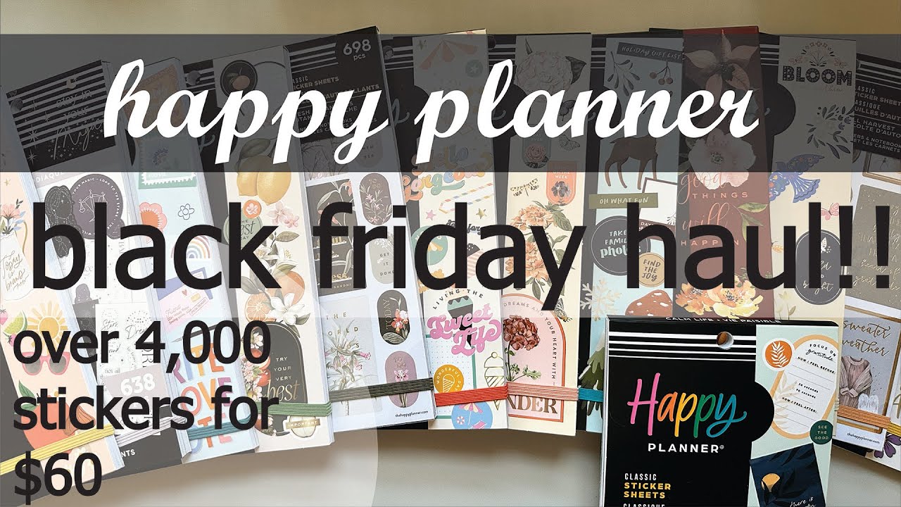 over 4,000 stickers for $60 - happy planner black friday sticker haul