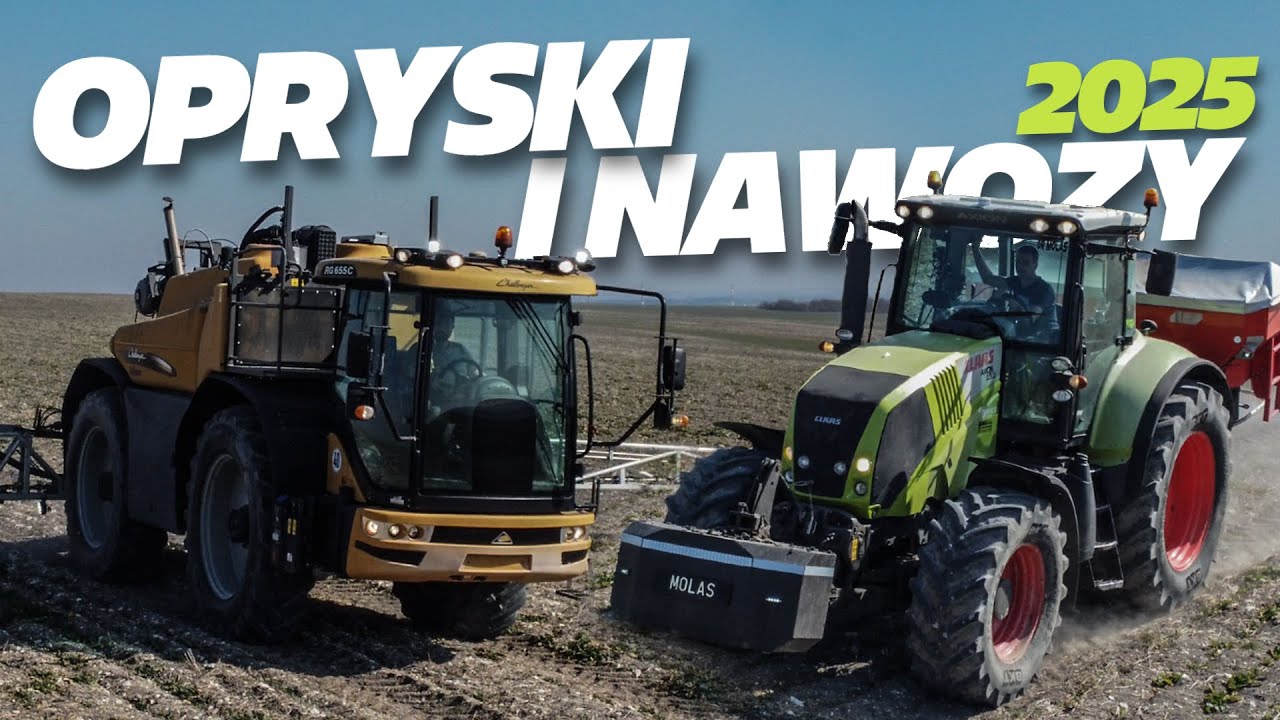Z NADZIEJĄ NA DESZCZ..NAWOZY 2025 & OPRYSKI NA RZEPAK☆CLAAS AXION 820 & CHALLENGER ROGATOR!✔GR MOLAS