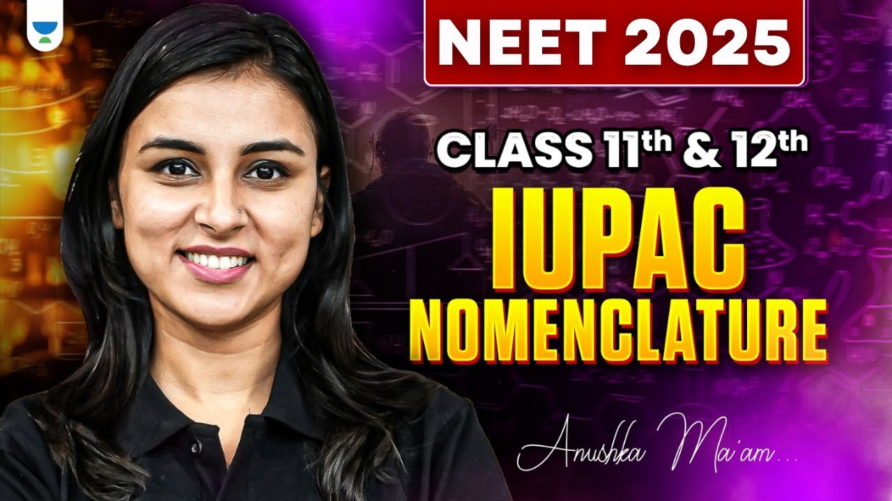IUPAC Nomenclature | Organic Chemistry | One Shot | Anushka Choudhary