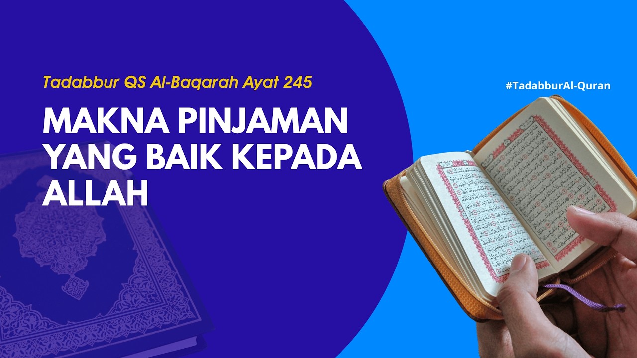 Tadabbur Al-Qur'an : Surah Al Baqarah Ayat 245 - Makna pinjaman yang baik kepada Allah