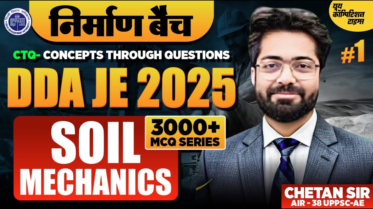SOIL MECHANICS L-1||DDA JE निर्माण बैच(CTQ- 3200+CONCEPT THROUGH QUESTION BATCH) #chetansir #dda_je