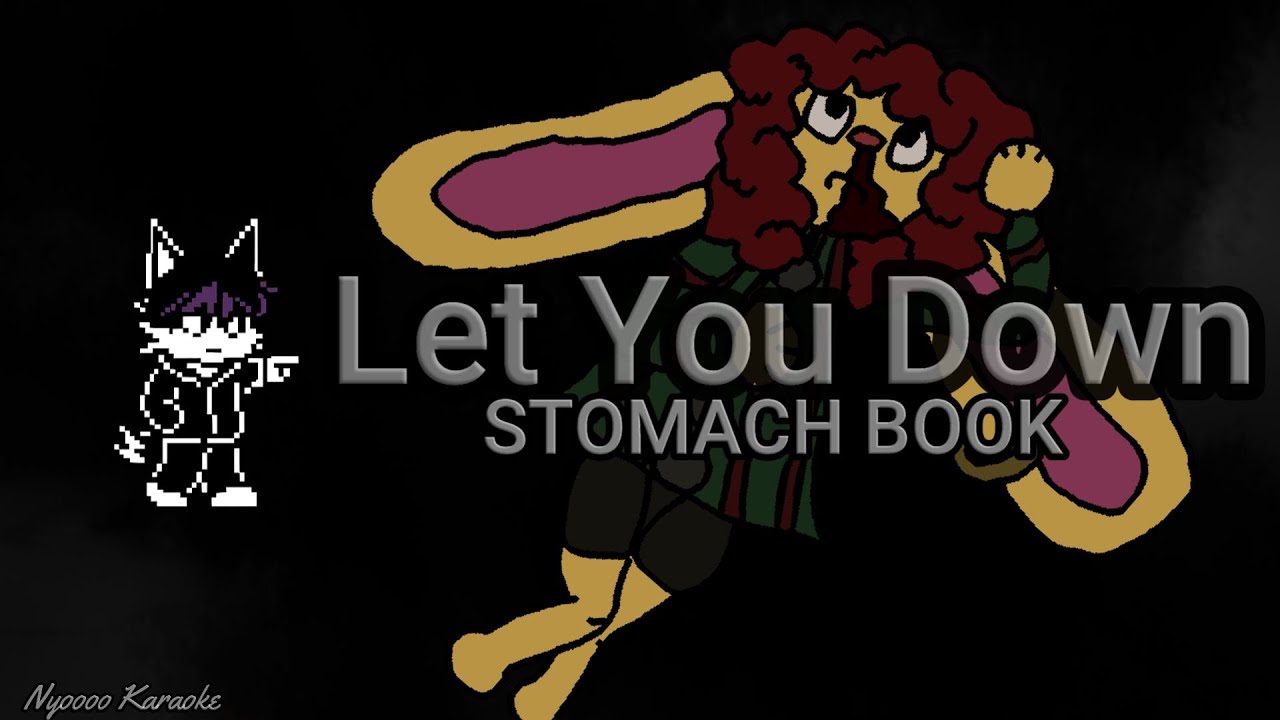 STOMACH BOOK - Let You Down - Karaoke