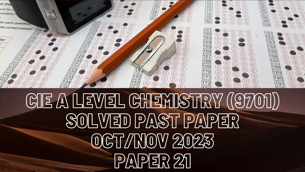 CIE A Level Chemistry Solved Past Paper Oct/Nov 2023 P21