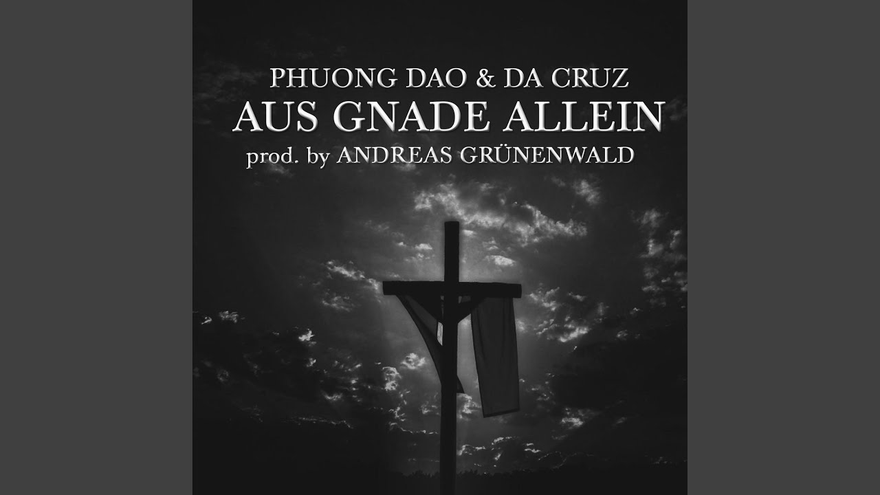 Aus Gnade Allein (feat. Da Cruz)