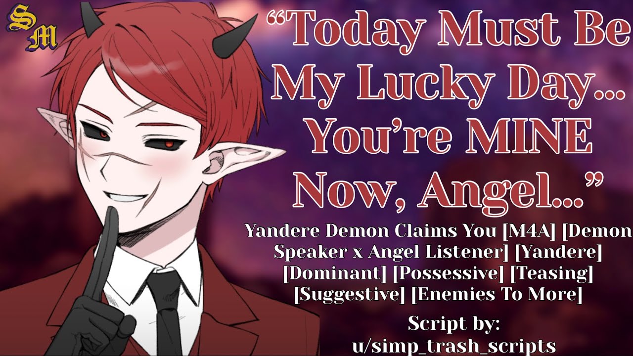 Yandere Demon Claims You [M4A] [Demon Speaker x Angel Listener] [Dominant] [Possessive] [Suggestive]