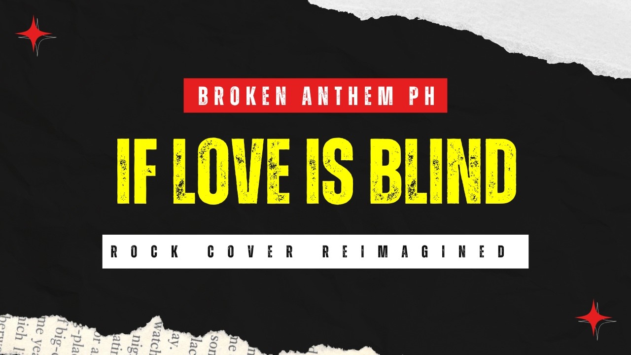 If LOVE IS BLIND - Tiffany (Broken Anthem PH | Rock Reimagined Cover)