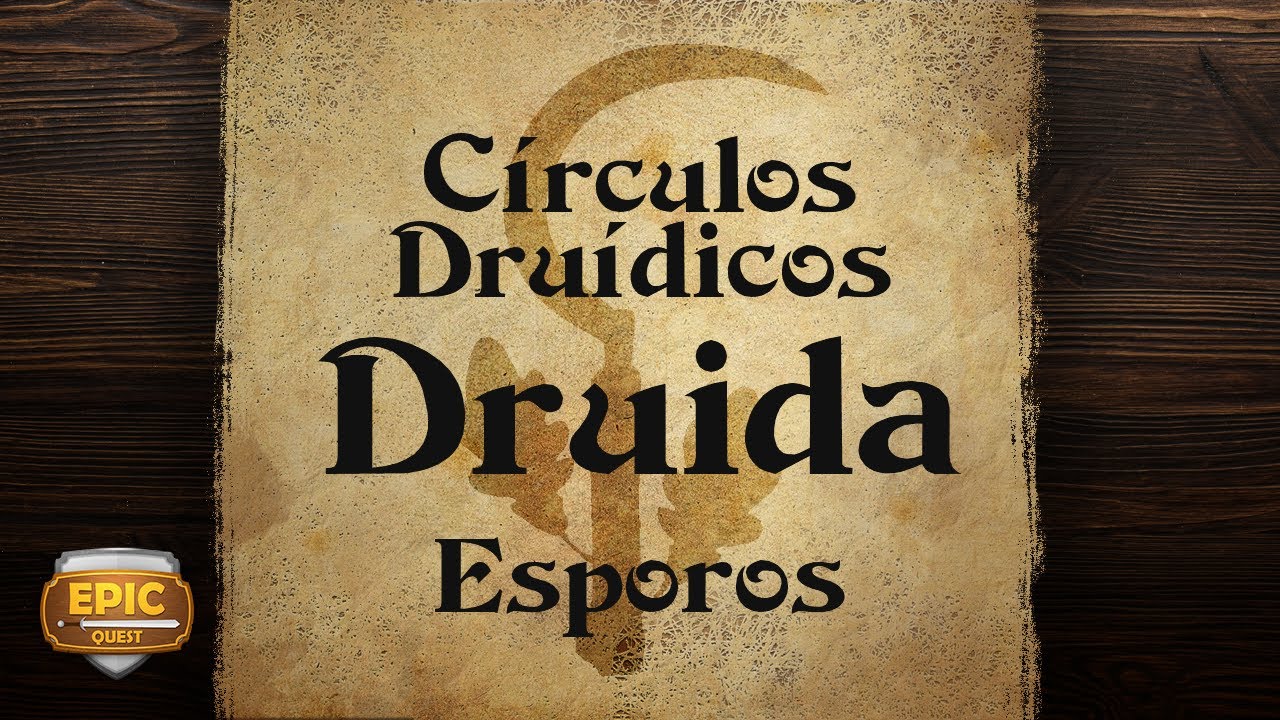 Epic Quest 140 - Druida - Círculo dos Esporos (Circle of Spores)