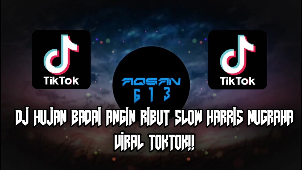 🎶DJ HUJAN BADAI ANGIN RIBUT SLOW VIRAL 2021 HARRIS NUGRAHA!! -AQSAN 613 RMX🎶