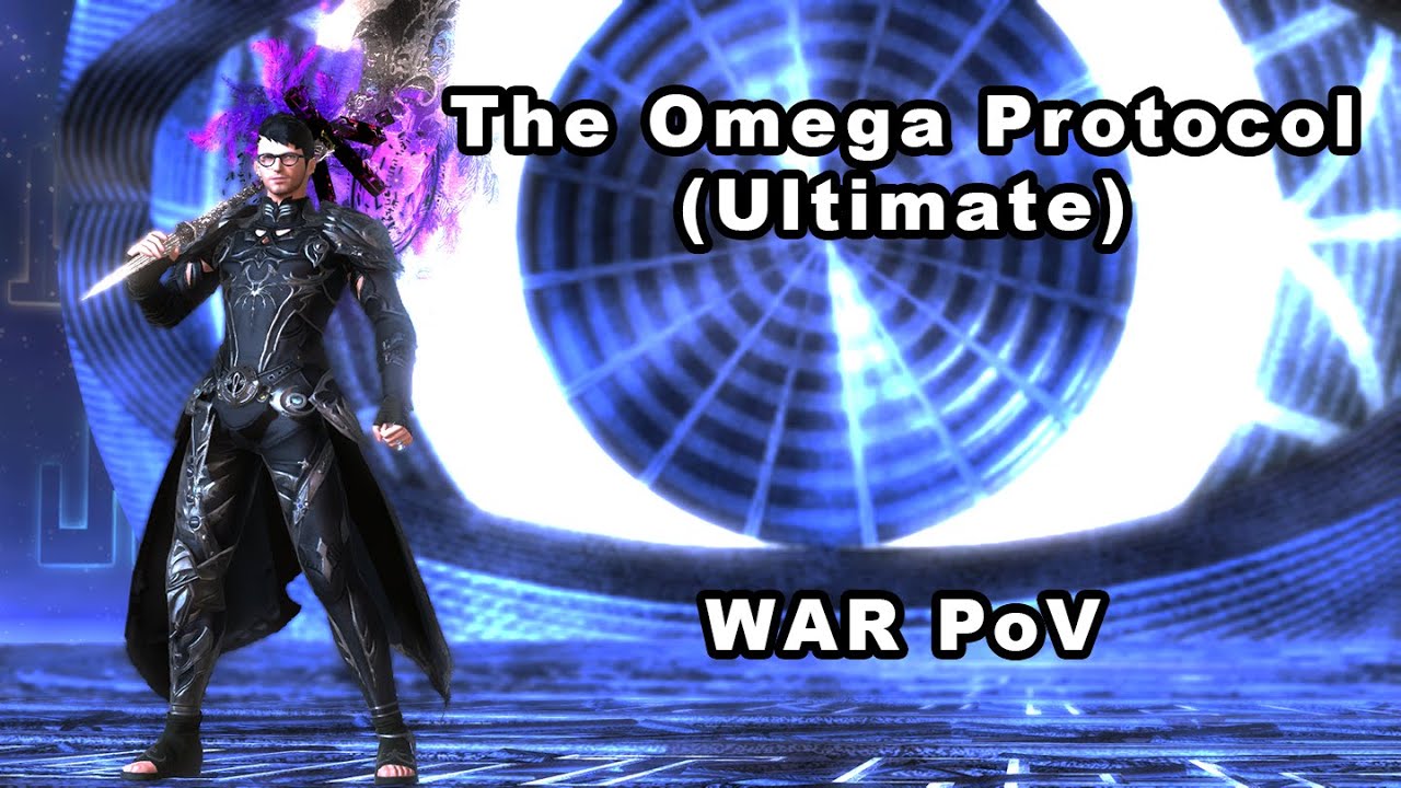 FFXIV - The Omega Protocol (Ultimate) - WAR PoV