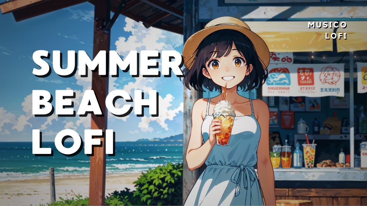 [Summer Beats Vibes Lofi] Summer Paradise Beach, Breeze & Cold Drinks 🍹