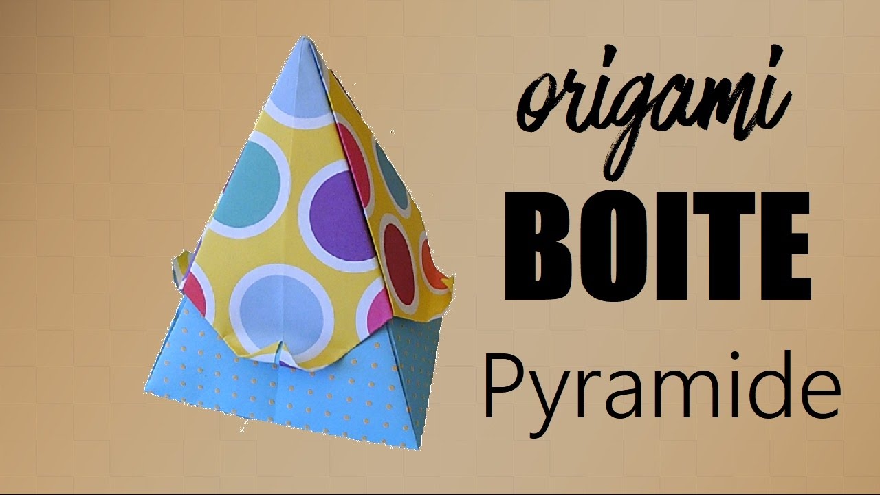 ORIGAMI - Comment faire un boite en forme de pyramide