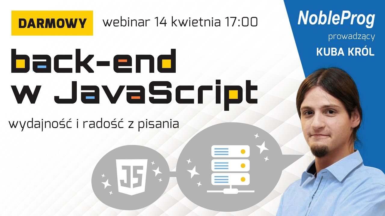 NobleProg Webinar: Wydajność i radość z pisania - przyszłość zaawansowanych back-endów w JavaScript