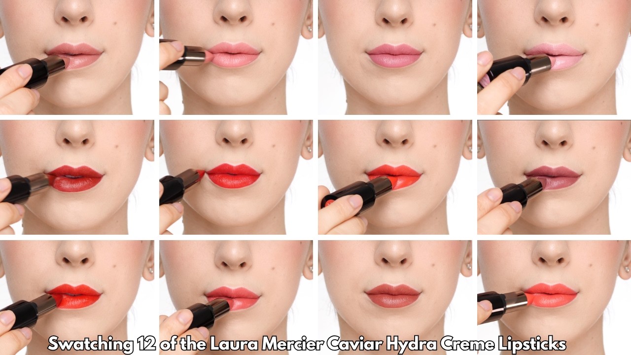 Swatching 12 Laura Mercier Caviar Hydra Créme Lipsticks #lipswatches
