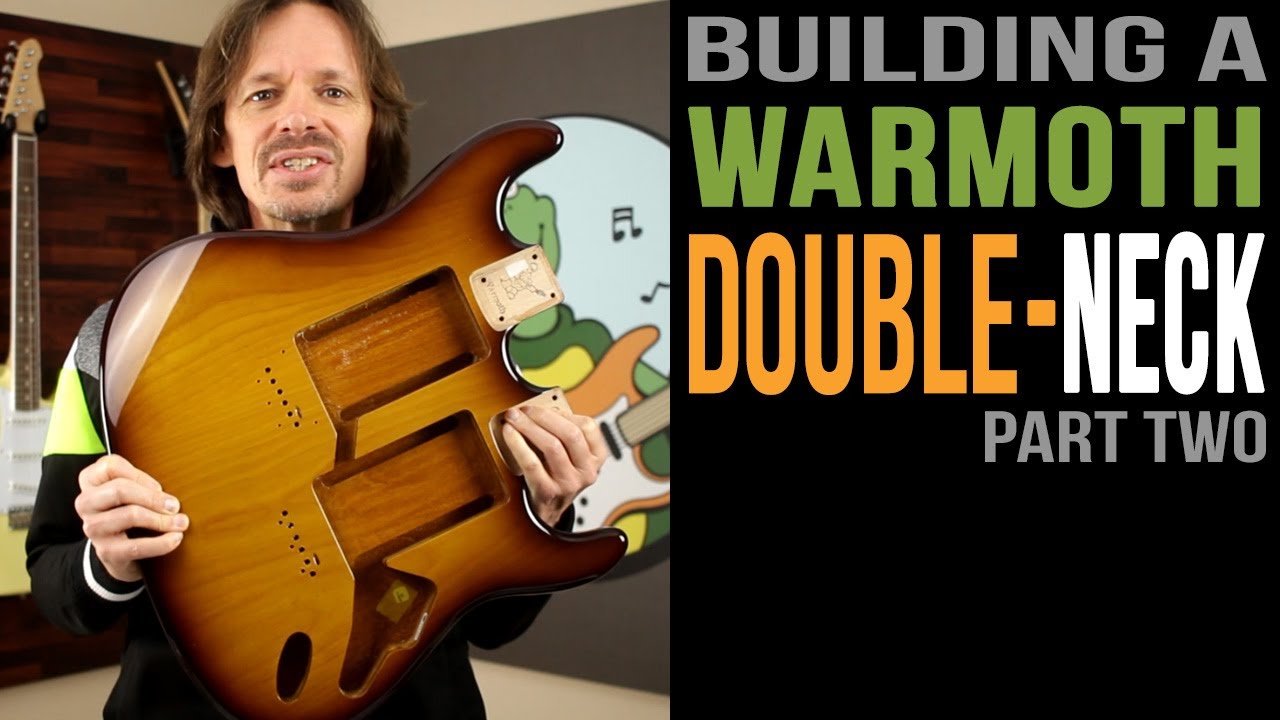 Building a Warmoth Double Neck - Part 2