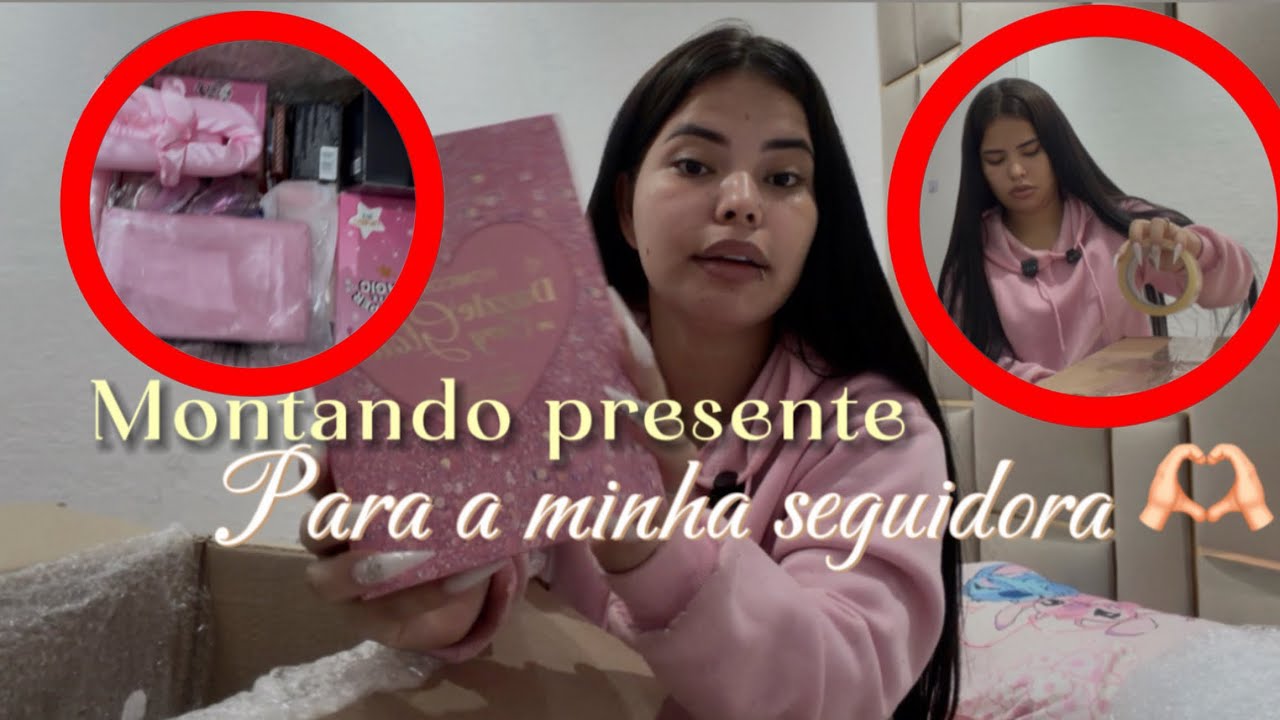 Montando uma caixa de presente para minha seguidora💋🫶🏻