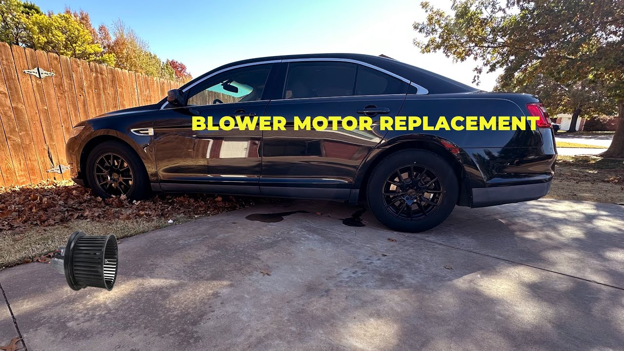 2013 Ford Taurus Blower Motor Replacement