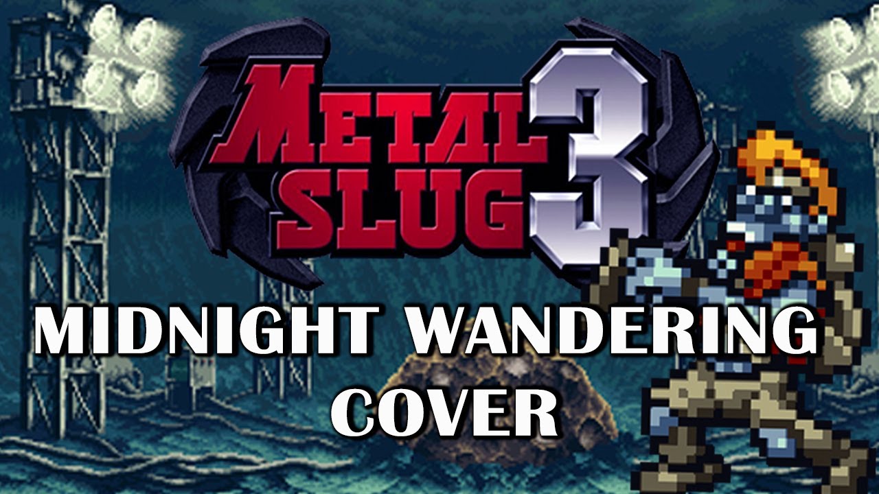 Metal Slug 3 - Midnight Wandering (Zombies Level) Cover