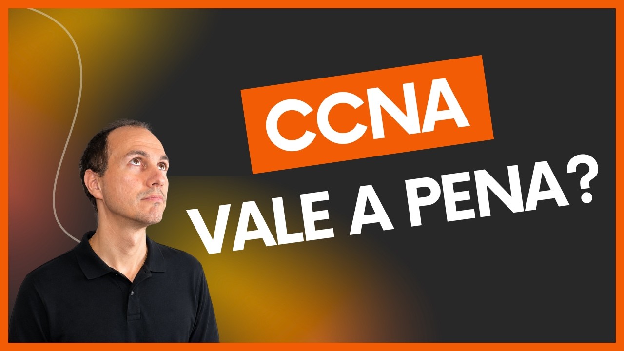 Certificação Cisco CCNA - vale a pena fazer?