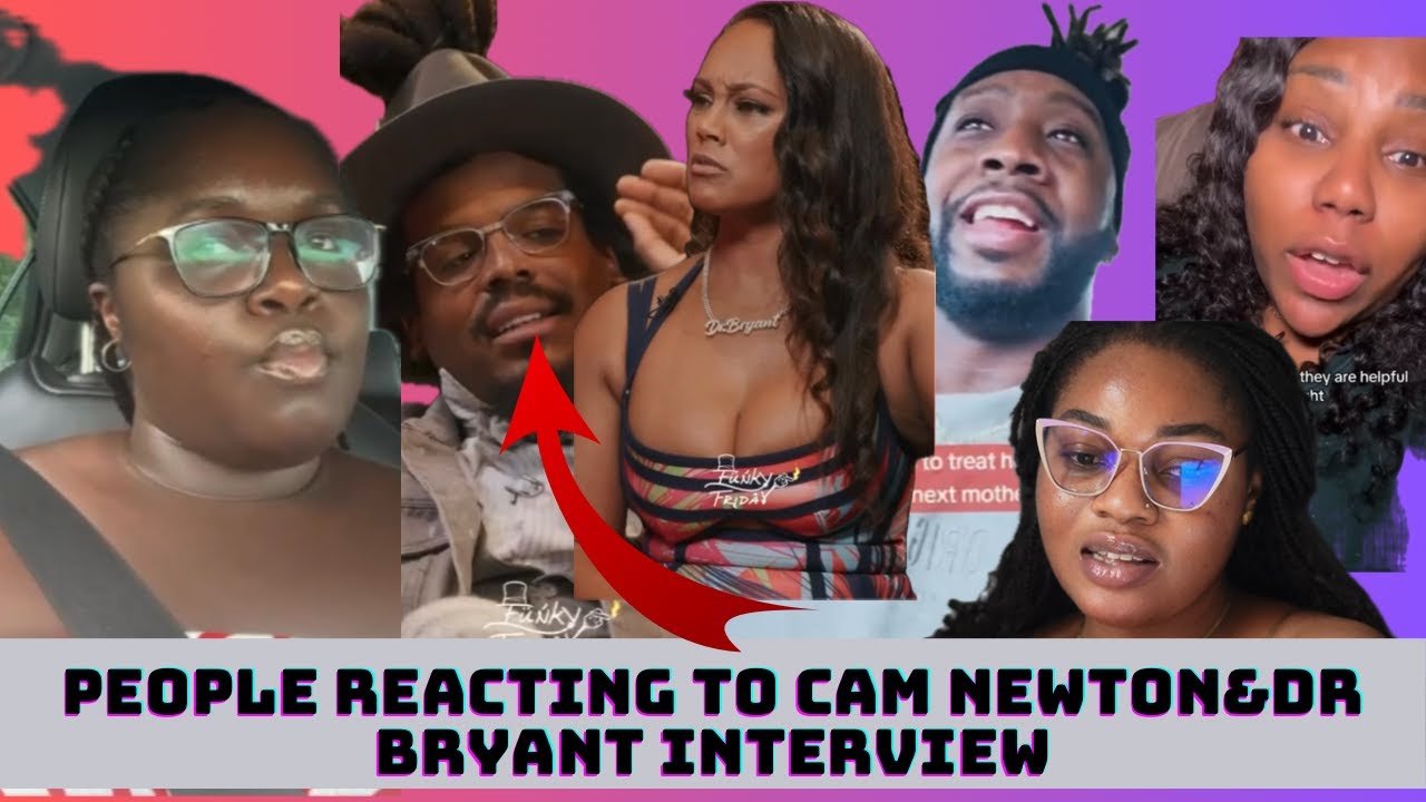 People Reacting To Cam Newton’s And Dr Bryant Interview/Man with 8children and 3babymama/brokenhomes