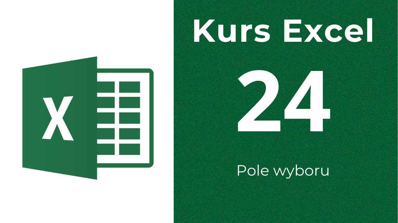 Kurs Excel 24 - Pole wyboru