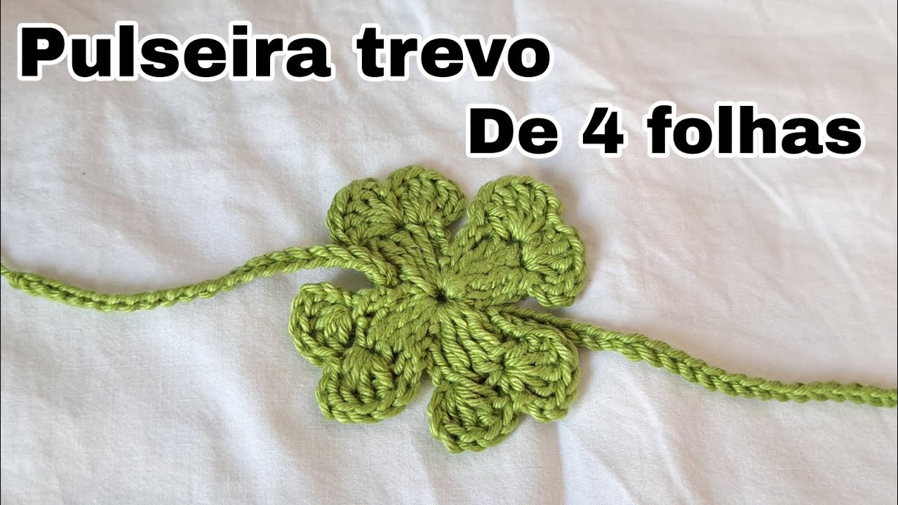 Pulseira em crochê TREVO DE 4 FOLHAS