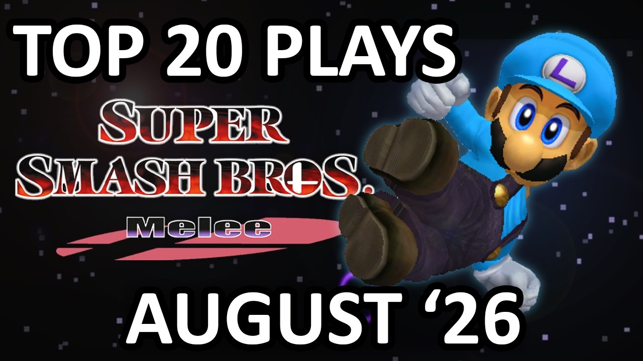 Top 20 SSBM Plays of August 2026 - Super Smash Bros. Melee