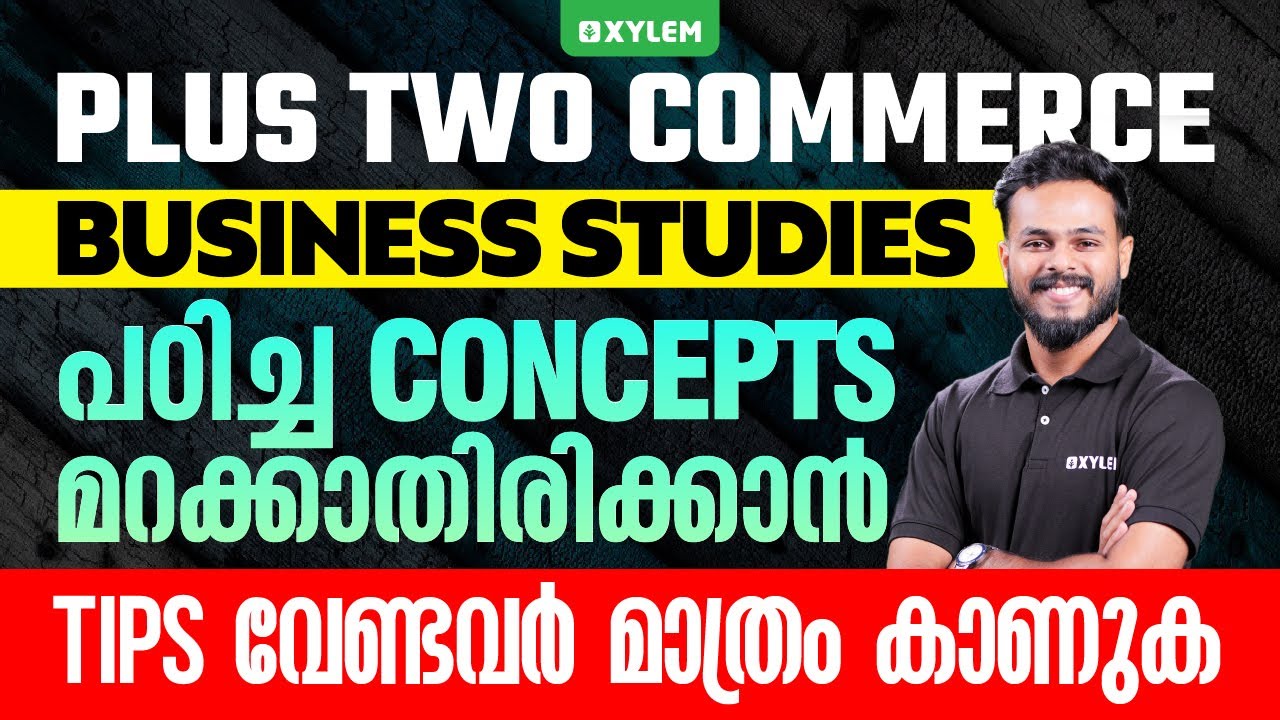 Plus Two Commerce - Business Studies പഠിച്ച Concepts മറക്കാതിരിക്കാൻ Tips വേണ്ടവർ മാത്രം കാണുക!