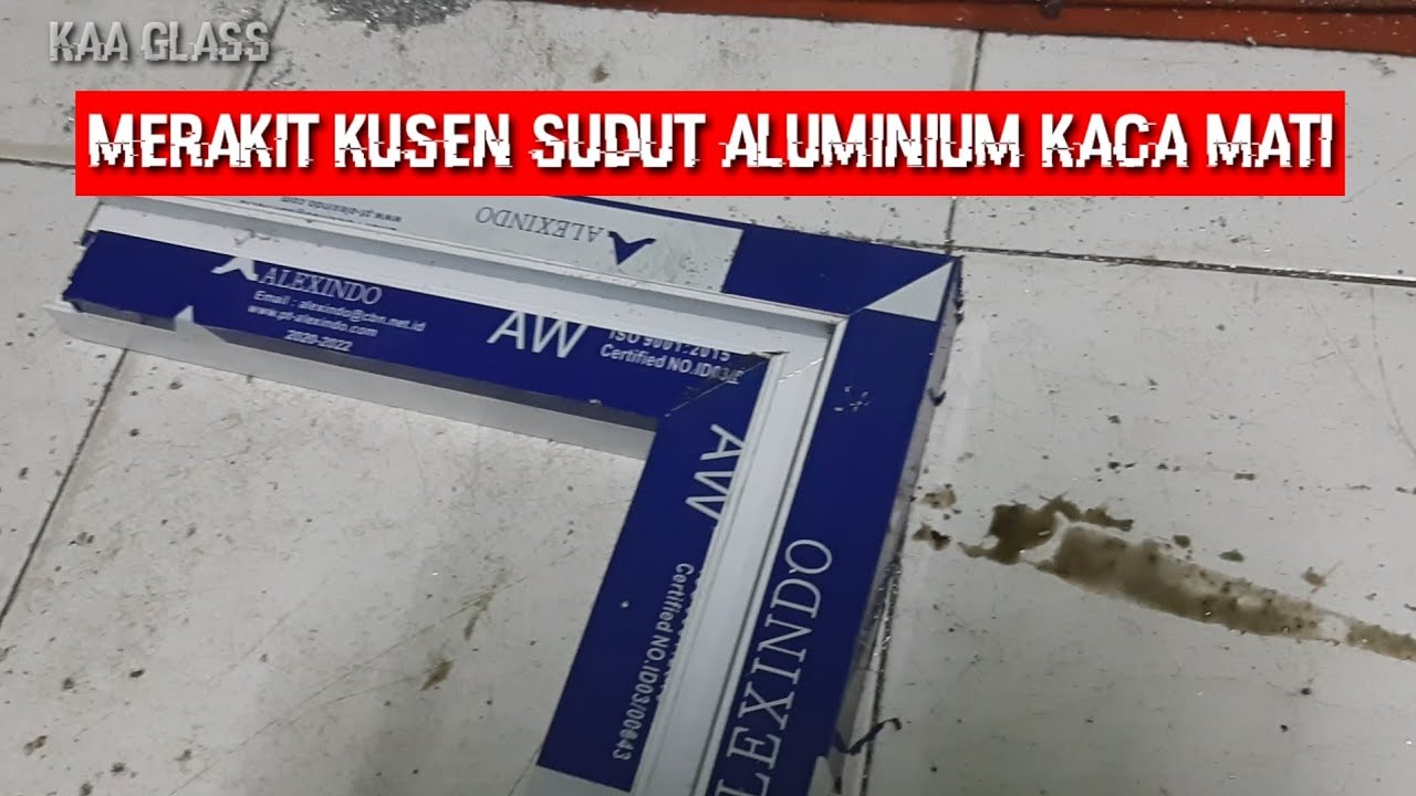 Tehnik pemasangan spigot pada kusen sudut aluminium kaca mati