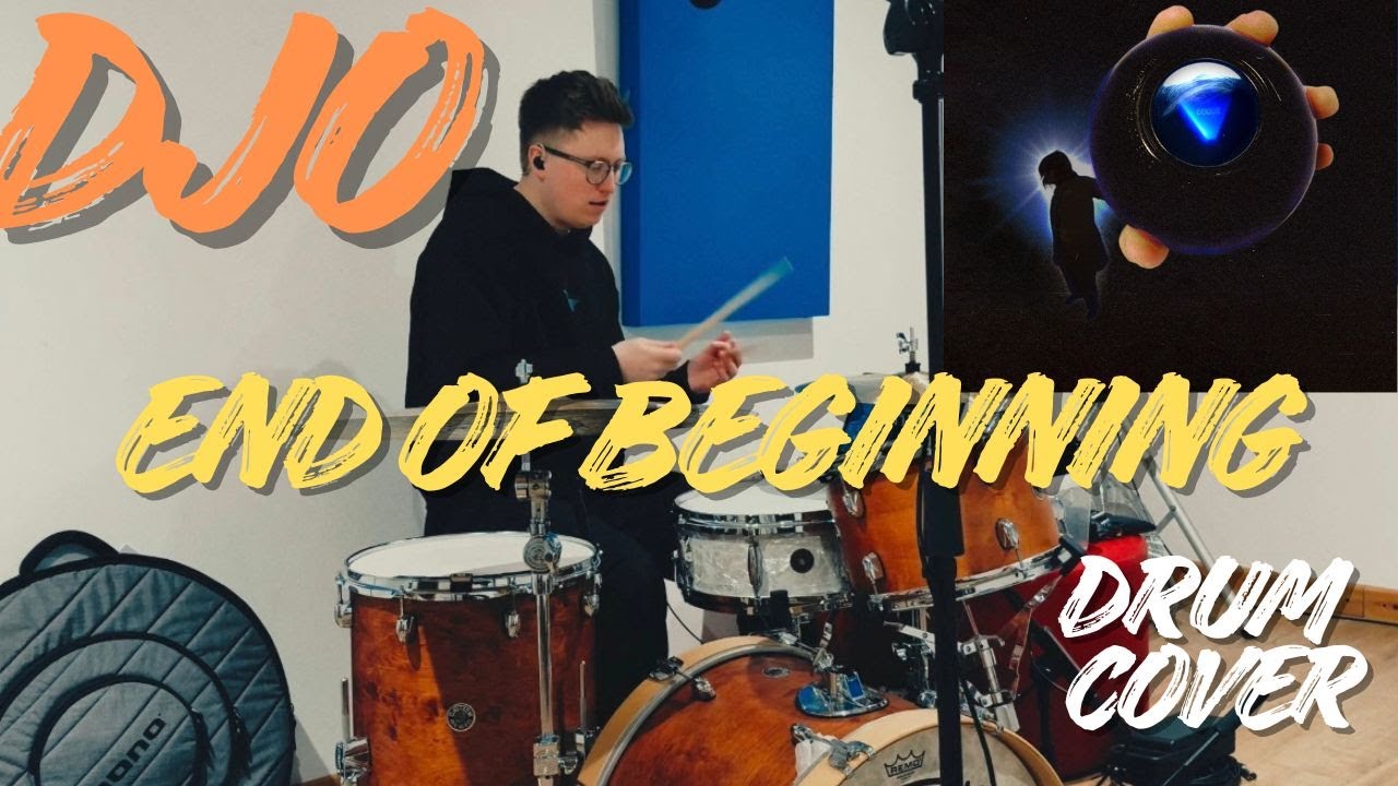 End of Beginning by Djo [drum cover]