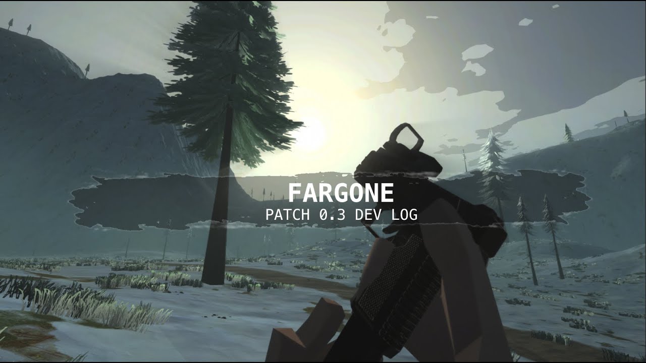 Fargone Patch 0.3 | Devlog 1