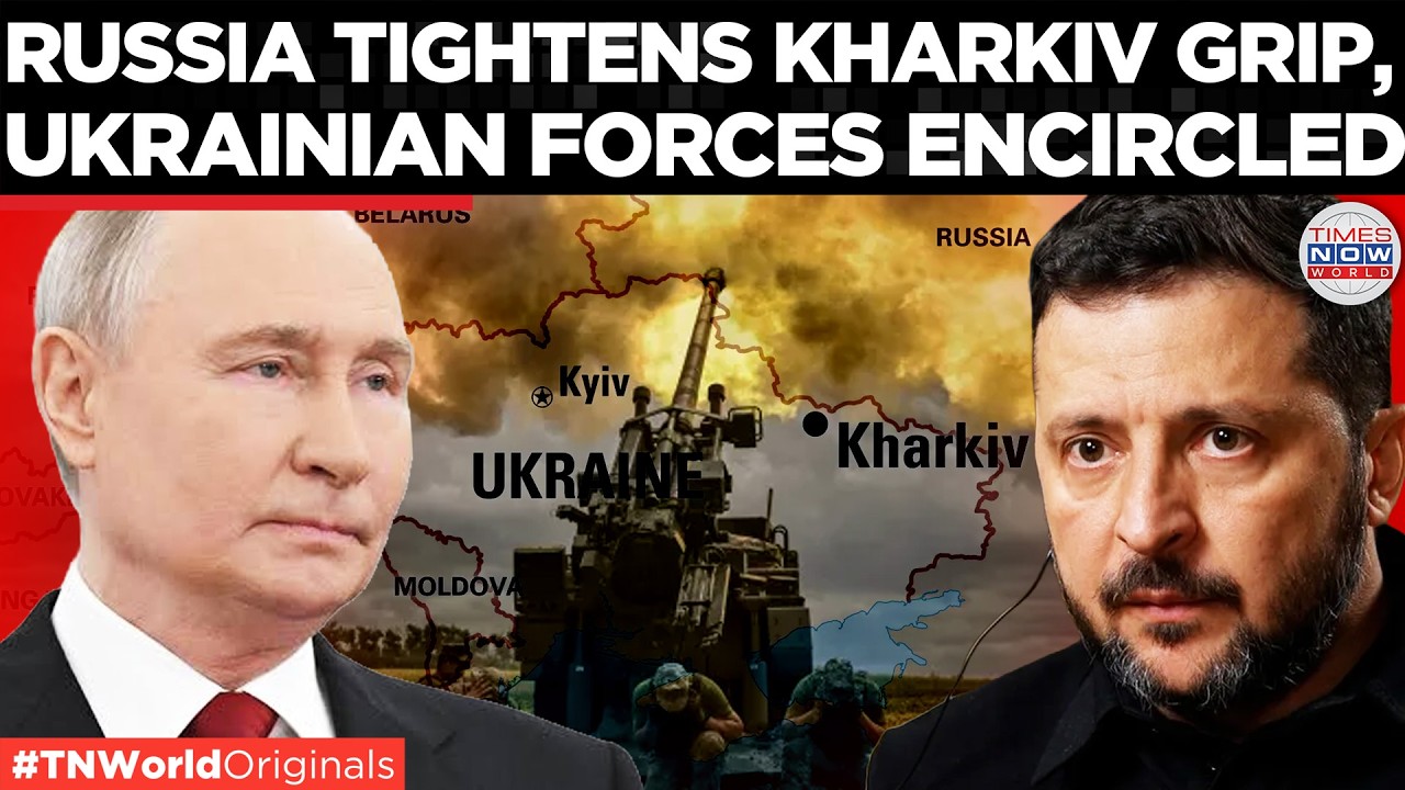RUSSIA'S KHARKIV PUSH! Moscow Claims Ukrainian Breakout Attempt Was Crushed | Times Now World