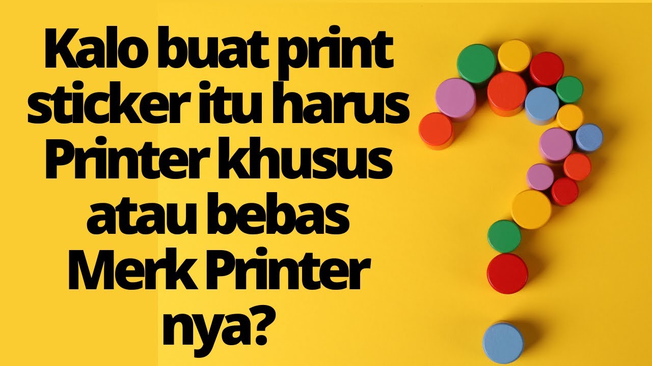 Mau Cetak Stiker Apa Harus Pakai Printer Khusus