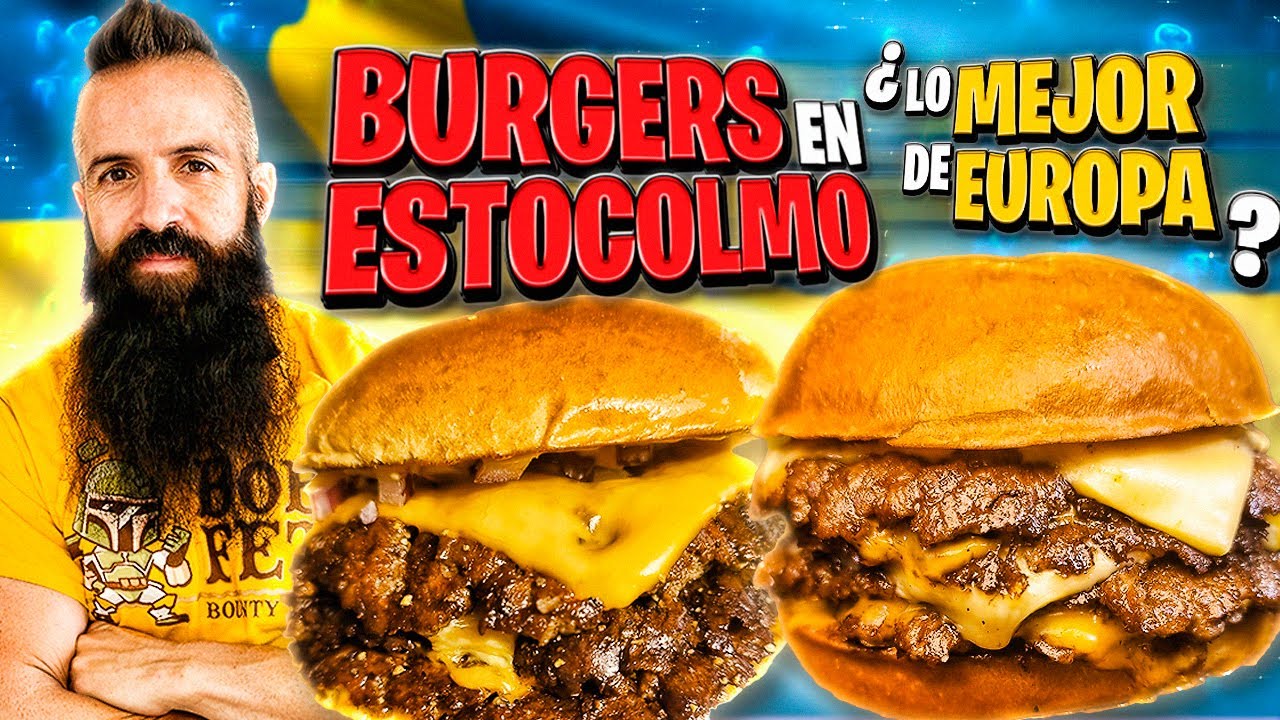 UN D&Iacute;A COMIENDO HAMBURGUESAS EN ESTOCOLOMO *&iquest;SON LAS MEJORES DE EUROPA?*