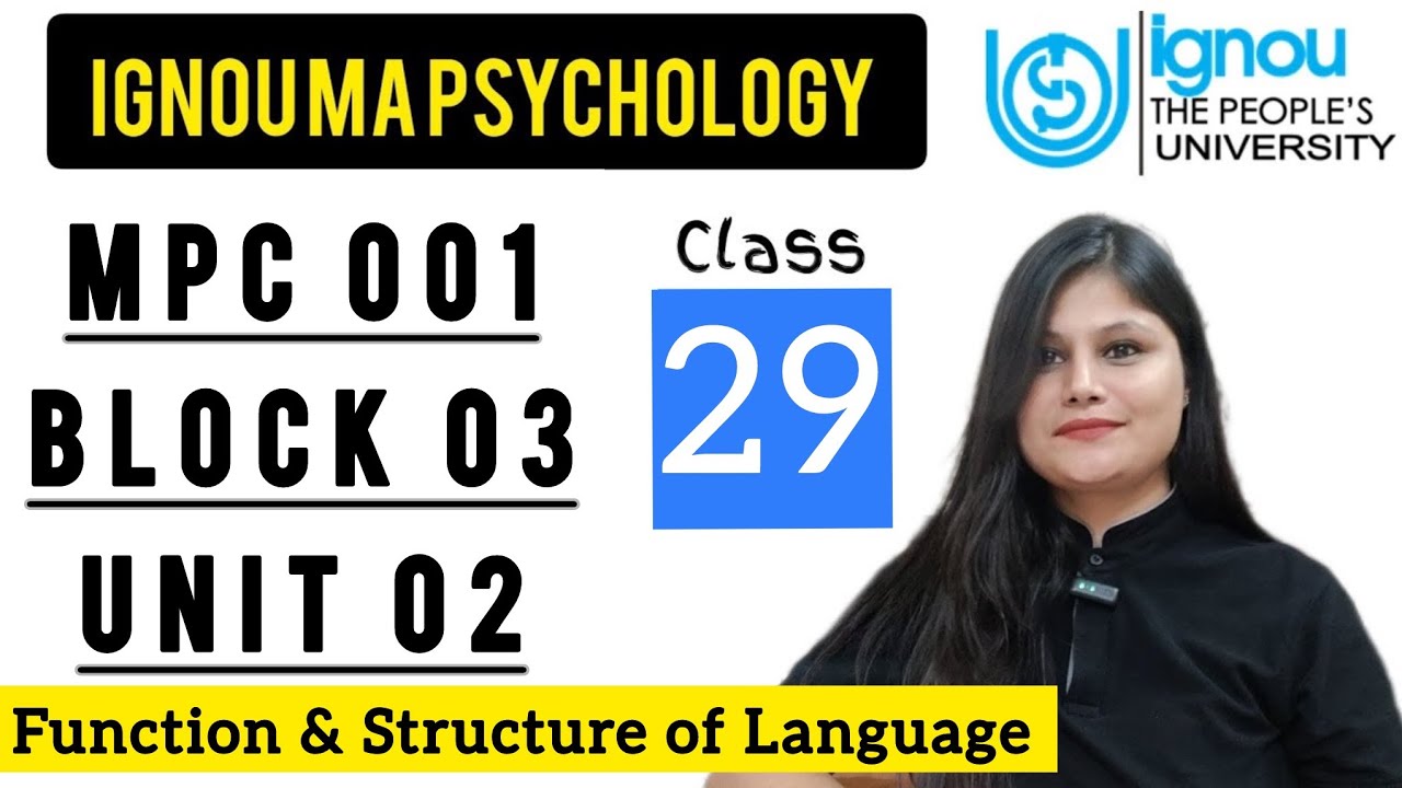 MPC 001 Block 3 unit 2 : Class 29 for IGNOU MA Psychology | Functions and structure of Language