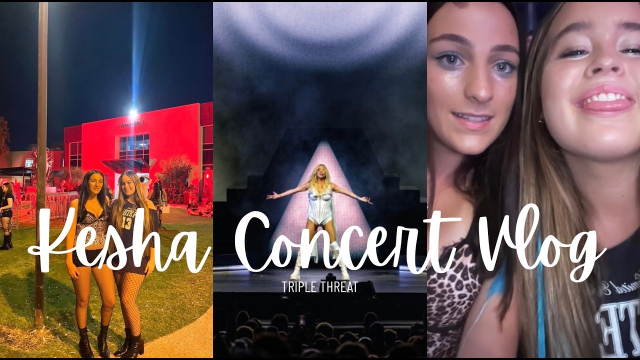 Kesha Concert Vlog || Triple Threat