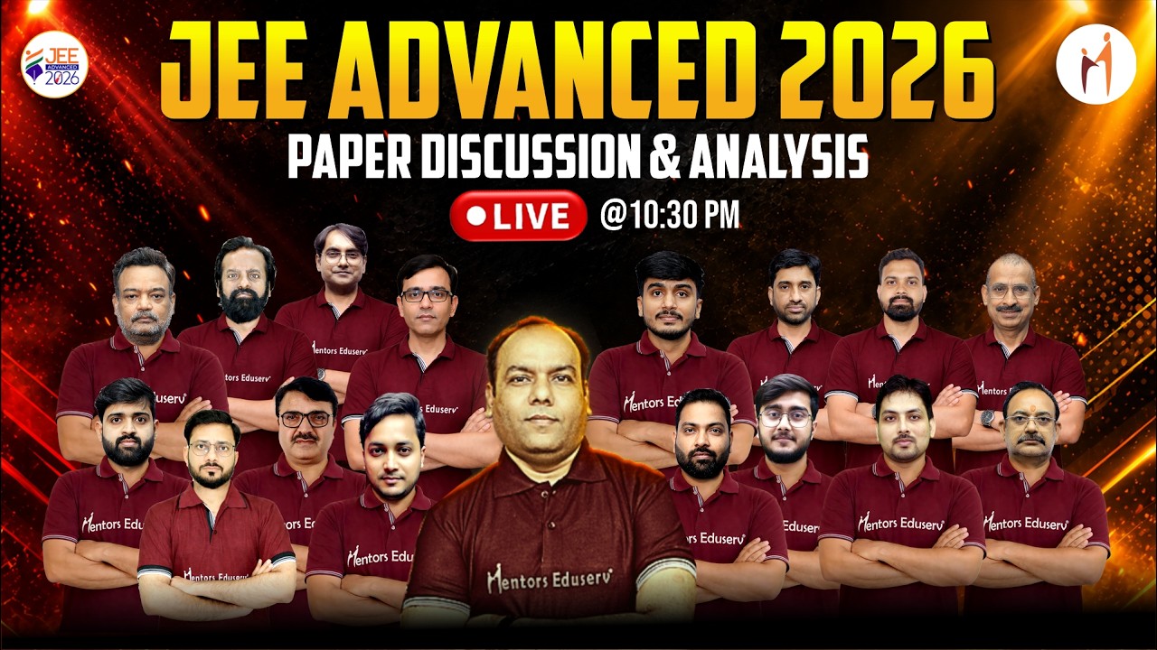 JEE ADVANCED 2026Paper Discussion & Analysis(Paper 1 & 2) | Mentors Eduserv