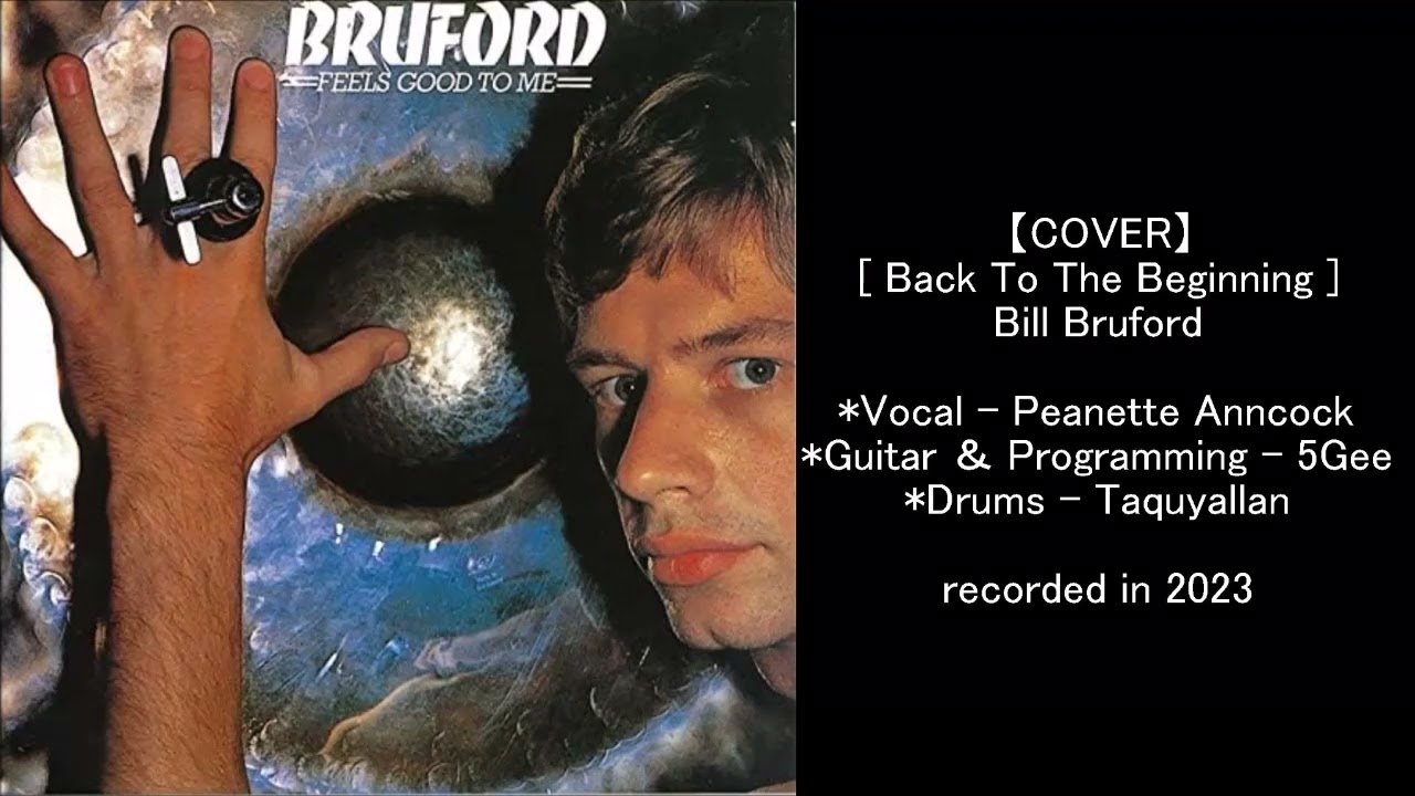 【COVER】Back To The Beginning - Bill Bruford / by 5Gee