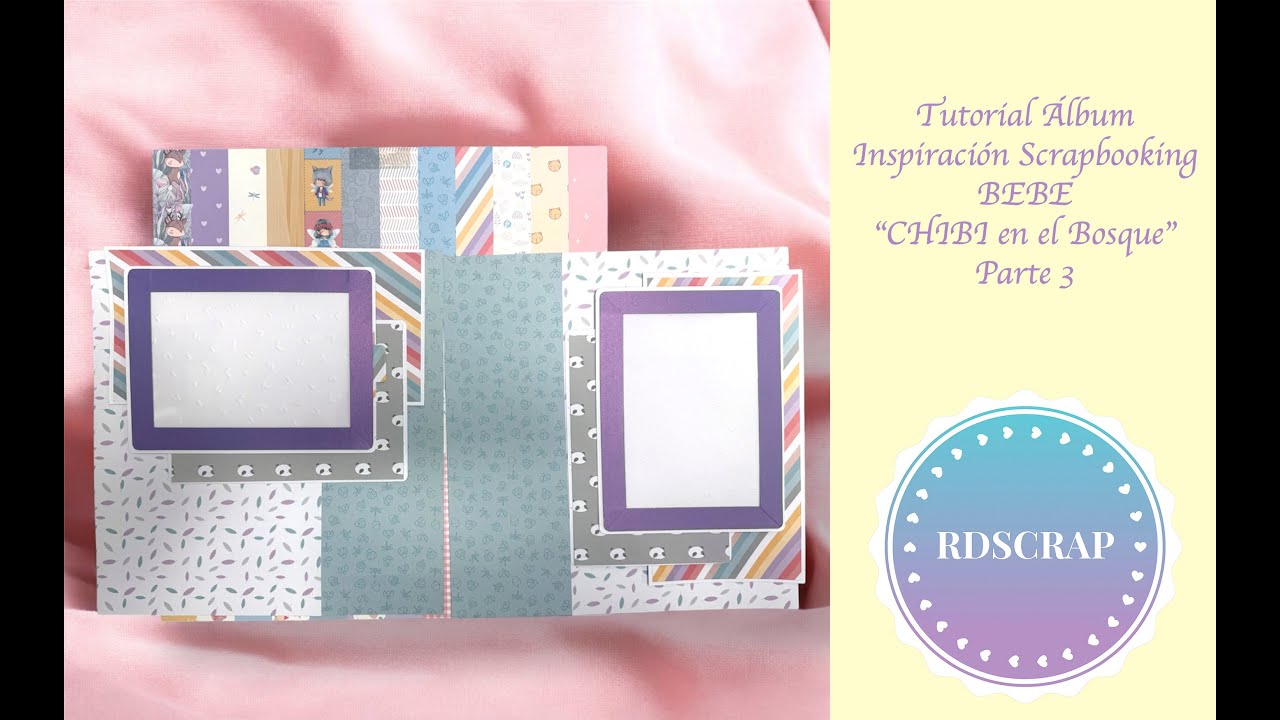 Tutorial Álbum Inspiración Scrapbooking BEBE 